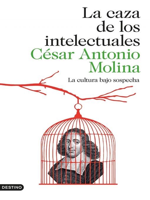 Title details for La caza de los intelectuales by César Antonio Molina - Available